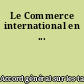 Le Commerce international en ...