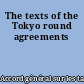 The texts of the Tokyo round agreements