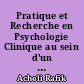 Pratique et Recherche en Psychologie Clinique au sein d'un Centre de Soin d'Accompagnement et de Prévention en Addictologie (C.S.A.P.A) en banlieue Parisienne