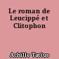 Le roman de Leucippé et Clitophon