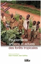 Peuplements anciens et actuels des forêts tropicales : actes du Séminaire-atelier, Orléans, 15 et 16 octobre 1998