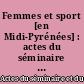 Femmes et sport [en Midi-Pyrénées] : actes du séminaire et du colloque Midi-Pyrénées, Toulouse - Centre de Congrès Pierre Baudis, 22 novembre 2001