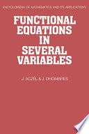 Functional equations in several variables : with applications to mathematics, information theory and to the natural and social sciences