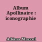 Album Apollinaire : iconographie