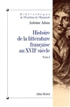 Histoire de la littérature française au XVIIe siècle : 2 : L'époque de Pascal : l'apogée du siècle (Boileau, Molière)
