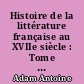 Histoire de la littérature française au XVIIe siècle : Tome III : L'apogée du siècle : [1] : Boileau, Molière