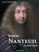 Robert Nanteuil, ca. 1623 -1678