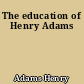 The education of Henry Adams