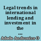 Legal trends in international lending and investment in the developing countries