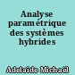 Analyse paramétrique des systèmes hybrides
