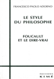 Le style du philosophe : Foucault et le dire-vrai