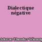Dialectique négative