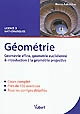 Géométrie : géométrie affine, géométrie euclidienne & introduction à la géométrie projective : cours & exercices corrigés : licence 3, mathématiques