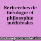 Recherches de théologie et philosophie médiévales