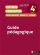 Histoire géographie enseignement moral et civique : 4e cycle 4 : Guide pédagogique : Nouveau programme 2016