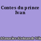 Contes du prince Ivan