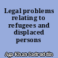 Legal problems relating to refugees and displaced persons