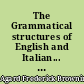 The Grammatical structures of English and Italian... : An analysis of structural differences between the two languages