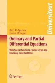 Ordinary and partial differential equations : with special functions, Fourier series, and boundary value problems