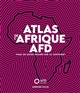 Atlas de l'Afrique AFD : pour un autre regard sur le continent
