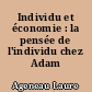 Individu et économie : la pensée de l'individu chez Adam Smith