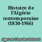 Histoire de l'Algérie contemporaine (1830-1966)