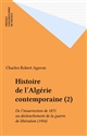 Histoire de l'Algérie contemporaine : Tome II : De l'insurrection de 1871 au déclenchement de la guerre de libération, 1954
