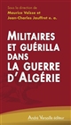 Militaires et guérilla dans la guerre d'Algérie : [actes du colloque, Montpellier, 5-6 mai 2000]