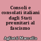 Consoli e consolati italiani dagli Stati preunitari al fascismo (1802-1945)
