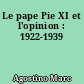 Le pape Pie XI et l'opinion : 1922-1939