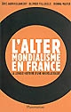 L'altermondialisme en France : la longue histoire d'une nouvelle cause