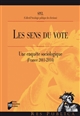 Les sens du vote : une enquête sociologique, France, 2011-2014
