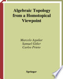 Algebraic topology from a homotopical viewpoint