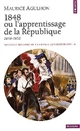 1848 ou l'apprentissage de la République, 1848-1852
