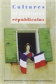 Cultures et folklores républicains : actes du Colloque "Les marques républicaines dans la culture populaire en France"