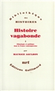 Histoire vagabonde : I : Ethnologie et politique dans la France contemporaine