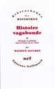Histoire vagabonde : II : Idéologies et politique dans la France du XIXe siècle
