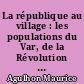 La république au village : les populations du Var, de la Révolution à la Seconde République