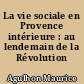 La vie sociale en Provence intérieure : au lendemain de la Révolution