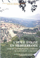 L'huile d'olive en Méditerranée : histoire, anthropologie, économie de l'Antiquité à nos jours : actes de la table ronde, Aix-Marseille, novembre 1983