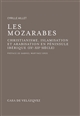 Les mozarabes : Christianisme et arabisation en péninsule Ibérique (IXe - XIIe siècle)