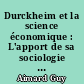 Durckheim et la science économique : L'apport de sa sociologie à la théorie économique moderne