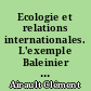 Ecologie et relations internationales. L'exemple Baleinier (du début du XXème siècle à nos jours)