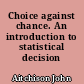 Choice against chance. An introduction to statistical decision theory