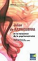 Julian de Ajuriaguerra et la naissance de la psychomotricité : Volume 3 : Entre inné et acquis : le bébé et le développement précoce