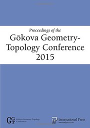 Proceedings of Gökova geometry-topology conference 2015 : [22nd Gökova geometry-topology conference, May 25-May 29, 2015]