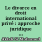 Le divorce en droit international privé : approche juridique entre le système français et le nouveau code marocain de la famille