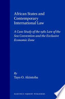 African states and contemporary international law : a case study of the 1982 Law of the Sea Convention and the exclusive economic zone