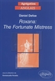 Daniel Defoe : Roxana, the fortunate mistress
