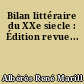 Bilan littéraire du XXe siecle : Édition revue...
